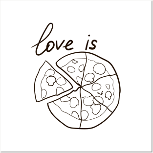 Love is ... pizza Posters and Art